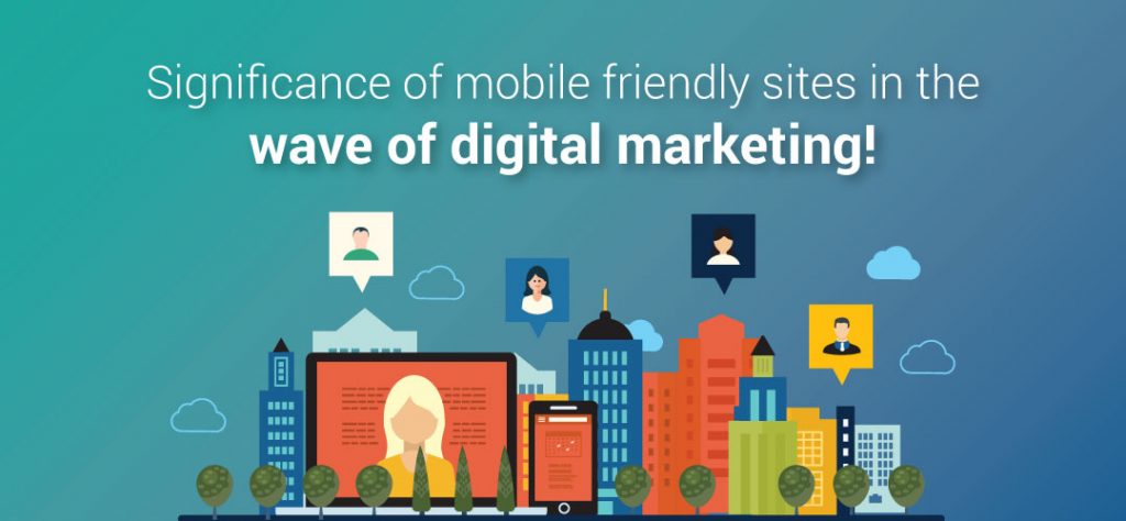 Mobile Friendly Websites are Trending! Are you part of this Trend?