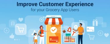 Improve grocery mobile app customer experience