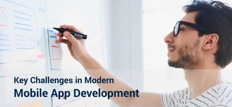 Key Challenges in Modern Mobile App Development﻿