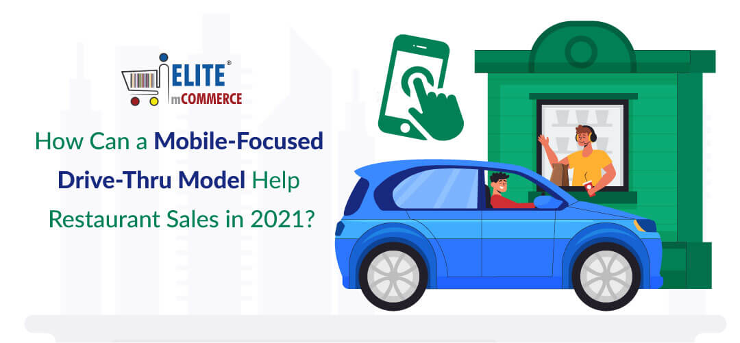 Mobile-Focused-Drive-Thru-Model-Help-Restaurant-Sales-in-2021