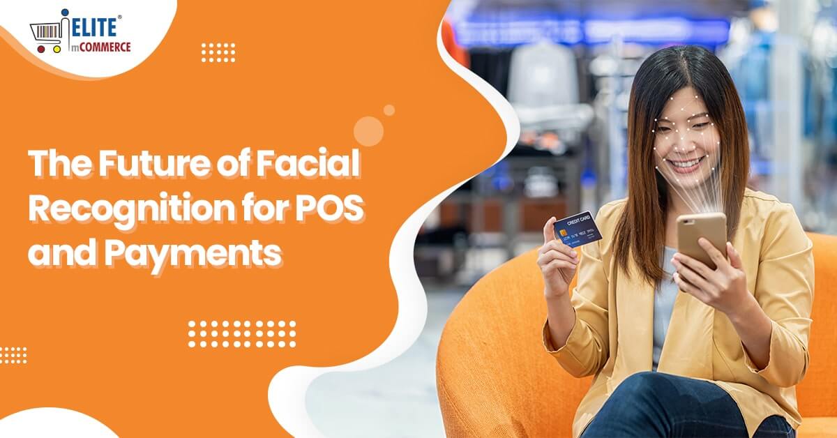 the-future-of-facial-recognition-for-pos-and-payments
