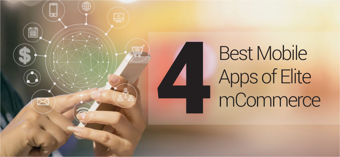 4 Best Mobile Apps of Elite mCommerce