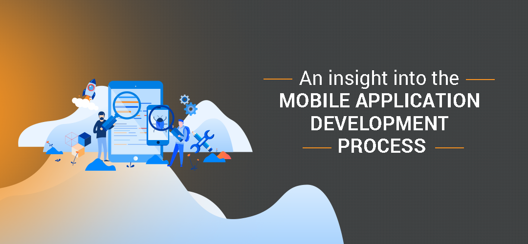 An Insight into the Mobile Application Development Process