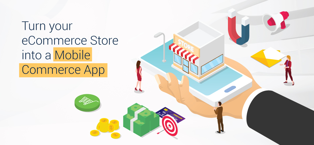 Turn your eCommerce Store into a Mobile Commerce App
