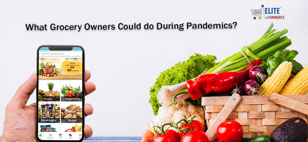 What Grocery Owners Could do During Pandemics?