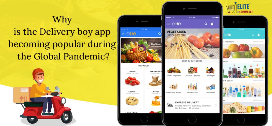 Why is the Delivery boy app becoming popular during the Global Pandemic?