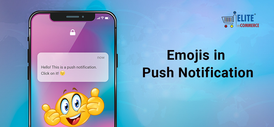 Emojis in Push Notification Can Make Your Customers Feel Special