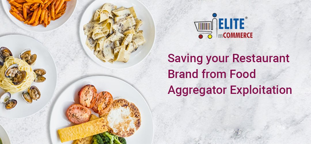 Saving your Restaurant Brand from Food Aggregator Exploitation