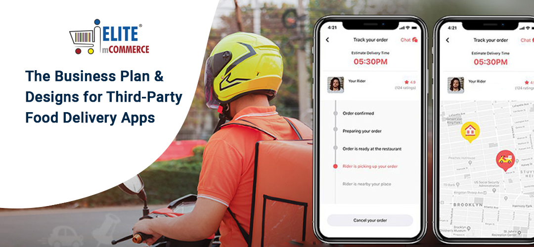 The Business Plan & Designs for Third-Party Food Delivery Apps