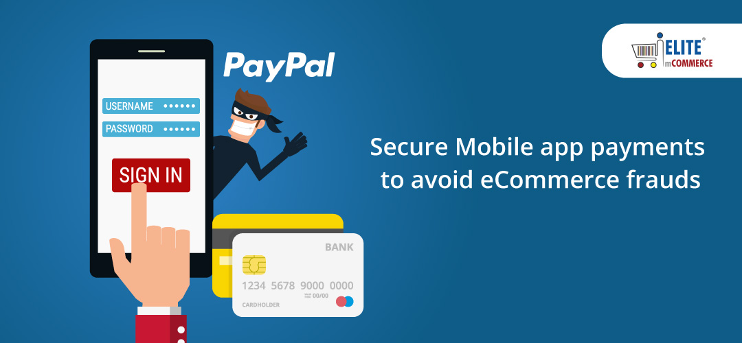 Secure Mobile app payments to avoid eCommerce frauds