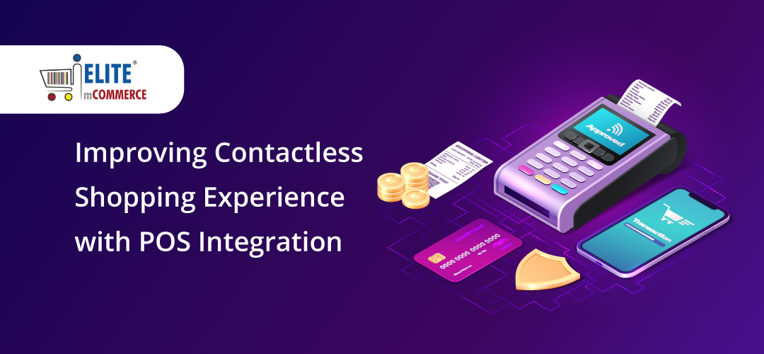 Improving Contactless Shopping Experience with POS Integration