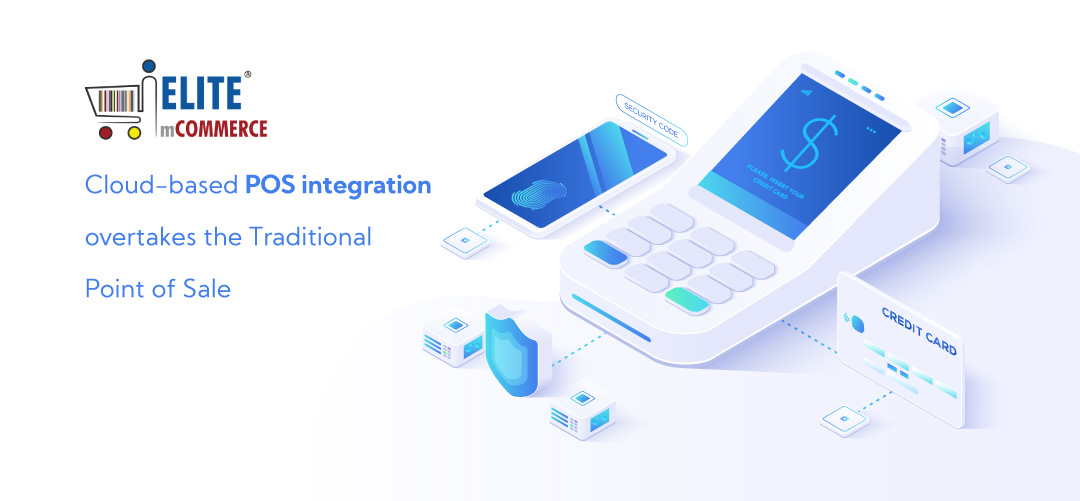 Cloud-based POS integration overtakes the Traditional Point of Sale