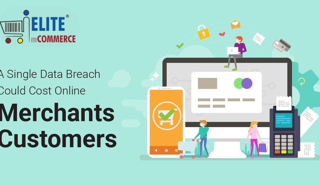 A Single Data Breach Could Cost Online Merchants Customers